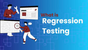 What is Regression Testing | Bug Hunters